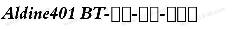 Aldine401 BT-粗体-斜体字体转换
